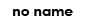 noname